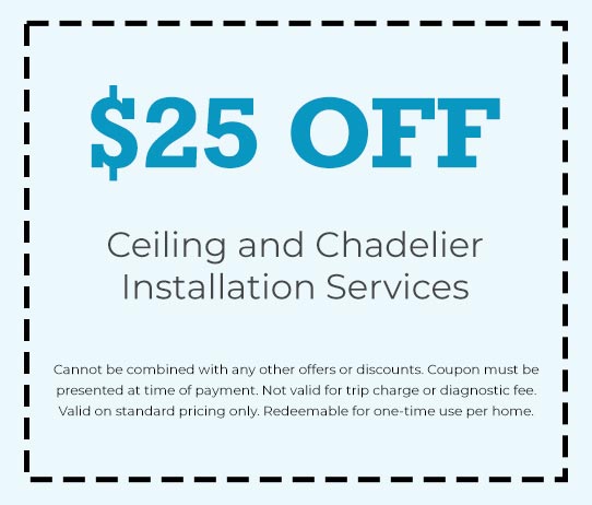Discount on Ceiling Fan and Chandelier Installation